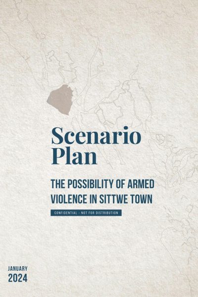 20240129_Scenario Plan - The Possibility of Armed Violence in Sittwe Town_Cover